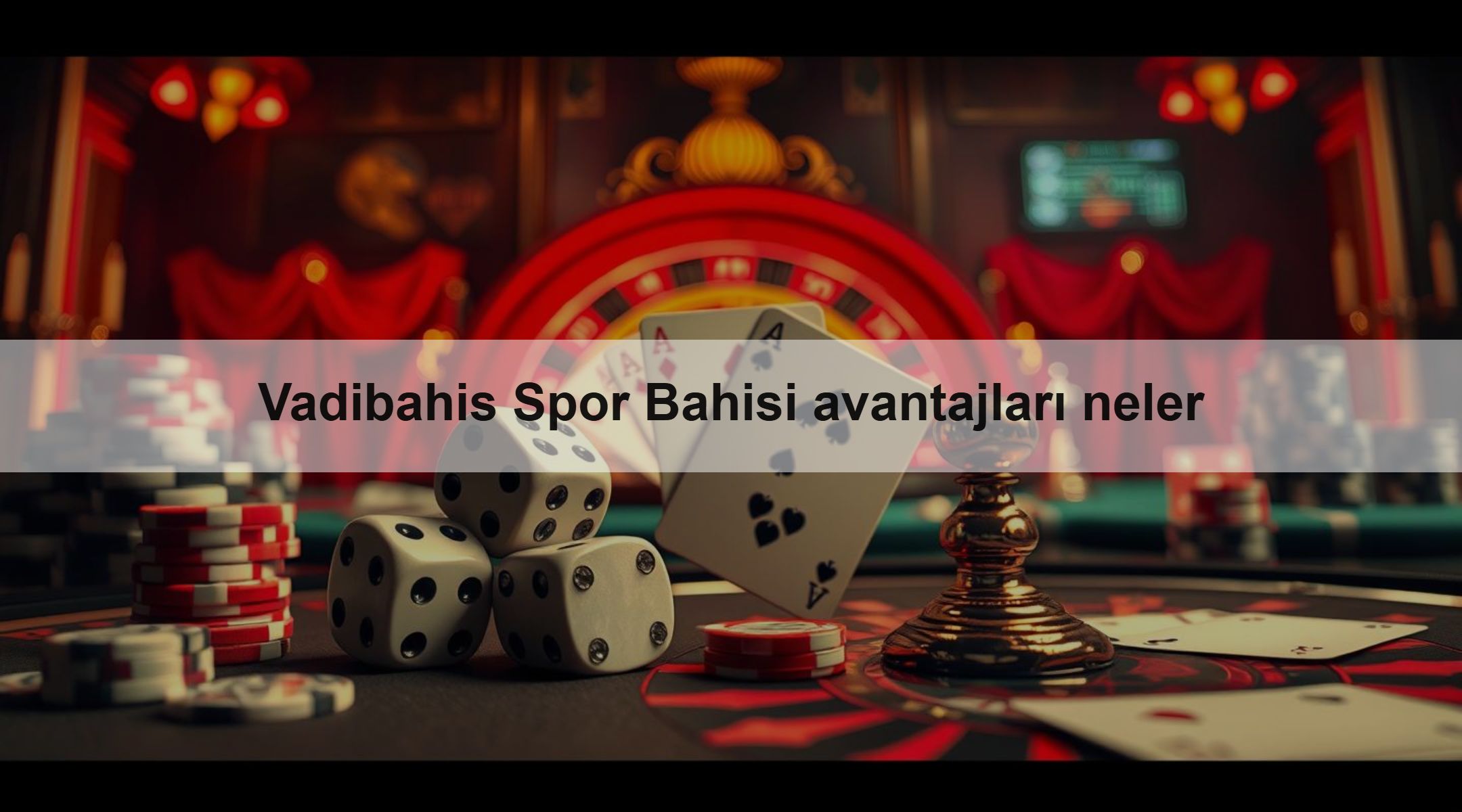 Vadibahis Spor Bahisi avantajları neler 1 Vadibahis Spor Bahisi avantajları neler